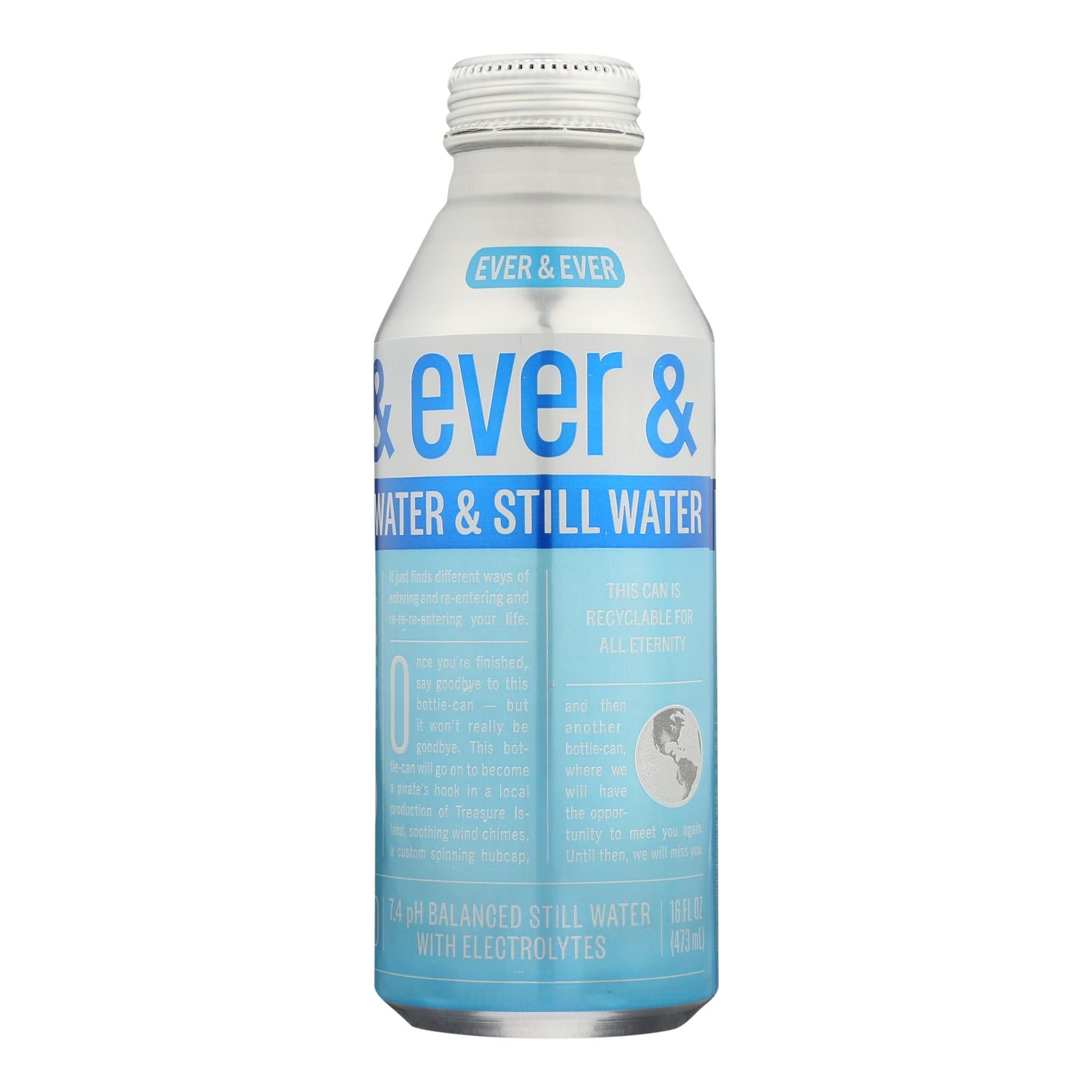 Ever & Ever - Water Still - Case of 12 - 16 Fluid Ounce